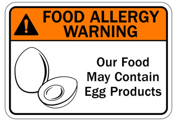 Food allergy warning sign and labels our food may contain eggs product