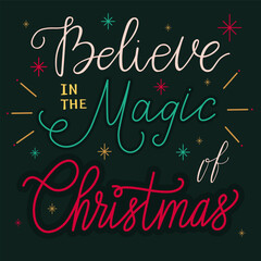 Handwritten lettering "Believe in the magic of Christmas". Composition on a dark green background.