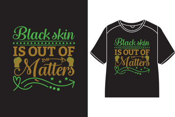 Black skin is out of matters Black History Month Gift For Teacher, Black Education Shirt, Black Teacher Gift, Black History Month T-shirt, Famous Black History Shirt