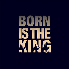 Born is the King, Sunday service social banner. The concept of the nativity scene is wise men in the "KING" text. Vector illustration
