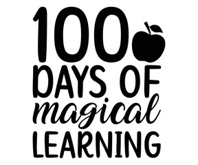 100 Days Of magical learning Svg,100th Day of School,Teacher,Football,Kid Sublimation,Unlocked Gamer,hundredth day,rocked 100 days,pencil