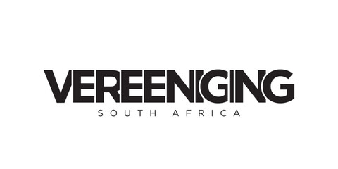 Vereeniging in the South Africa emblem. The design features a geometric style, vector illustration with bold typography in a modern font. The graphic slogan lettering.