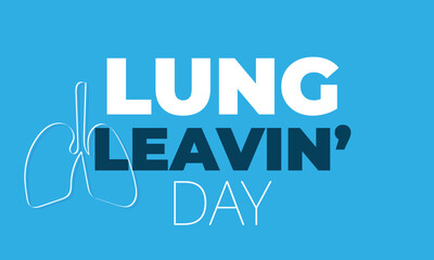Lung Leavin day. background, banner, card, poster, template. Vector illustration.