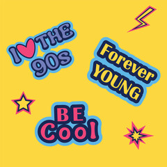 I love the 90s, forever young, be cool, text stickers with words from the 90s on a yellow background, bright stickers, nostalgia.