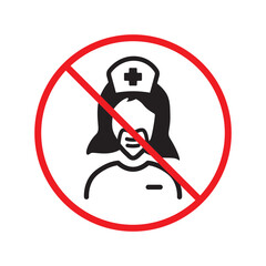 Forbidden Prohibited Warning, caution, attention, restriction label danger. No doctor icon. No medic flat sign design. Restriction first aid symbol pictogram UX UI