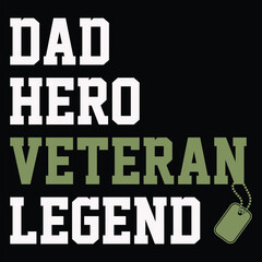 Fototapeta premium Dad Hero Veteran Legend Veteran T-shirt Design