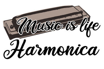 Harmonica music is life - obrazy, fototapety, plakaty