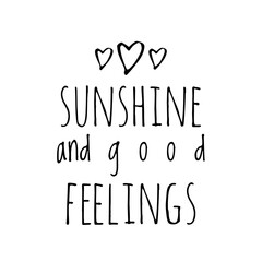 ''Sunshine and good feelings'' Quote Illustration Design