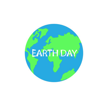 Earth with Earth Day text vector illustration. Happy earth day for environment safety celebration. 