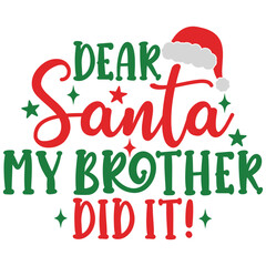Dear Santa svg, Christmas T Shirt Designs, Christmas svg, Kids Christmas svg