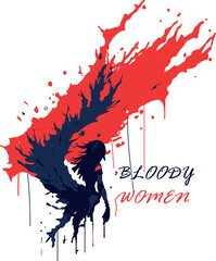 Bloody Women paint splashes with blood in white background t-shirt, poster and banner design, vector ittustration with red and blue color young girl design 