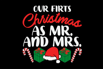 Our First Christmas As Mr And Mrs Shirt Design