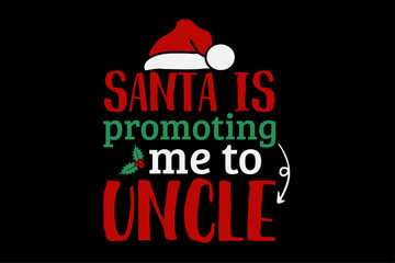 Santa is Promoting Me to Uncle Funny Christmas Lights Santa Pregnancy Announcement Family Shirt Design