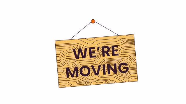 We are moving signboard swaying from side to side line cartoon animation. Moving announcement sign 4K video motion graphic. Relocation office 2D linear animated object isolated on white background