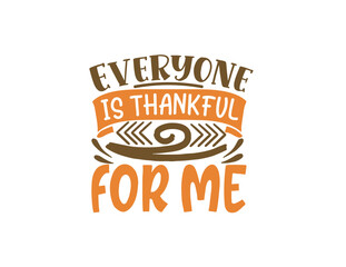 Vector flat design thanksgiving calligraphy with white background for t-shirts, posters and cards.