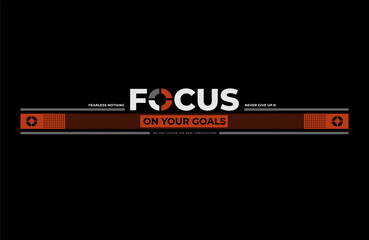 focus on your goal motivational quotes typography slogan. 