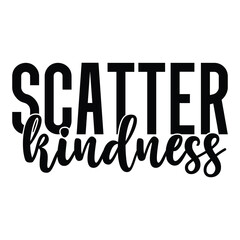 Stylish , fashionable  and awesome Kindness typography art and illustrator