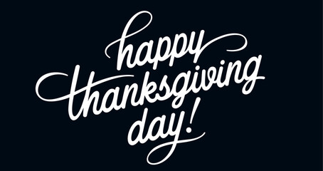 Thanksgiving Day. Hand lettering for holiday Thanksgiving Day, vintage graphic, banner, poster, greeting card calligraphy thanksgiving day, postcard for holiday Thanksgiving Day. Vector Illustration
