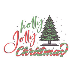 Fototapeta na wymiar Holly Jolly Christmas Typography T-Shirt design with Xmas Tree vintage Vector Clipart.