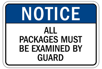 Fototapeta premium Search packages and vehicle sign all packages must be examined by guard