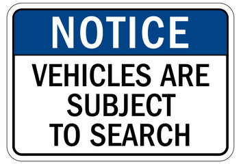 Search packages and vehicle sign vehicles are subject to search