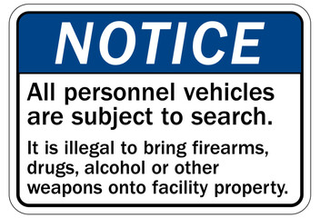 Search packages and vehicle sign all personnel vehicles are subject to search