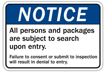 Fototapeta premium Search packages and vehicle sign all persons and packages are subject to search upon to entry