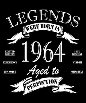 Legend Since 1964. Ready to print birthday vector. Legends were born 1964. Awesome since 1964. Limited Edition.
