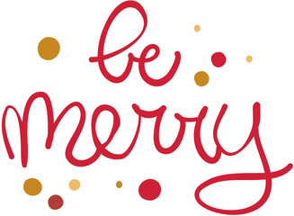 Be Merry Lettering in a Childlike Handwriting Style