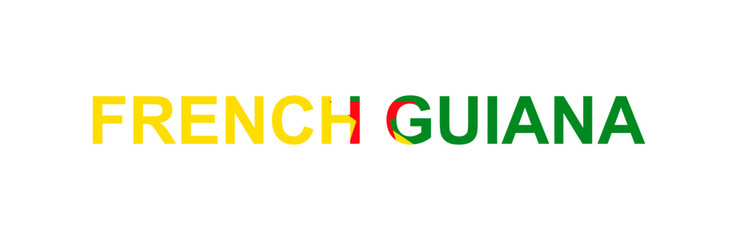 Letters French Guiana in the style of the country flag. French Guiana word in national flag style.
