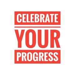 ''Celebrate your progress'' Quote Illustration Design