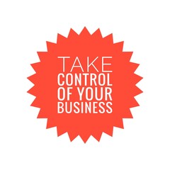 ''Take control of your business'' Quote Illustration Design