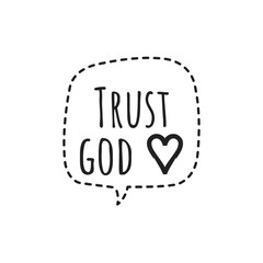 ''Trust god'' Quote Illustration