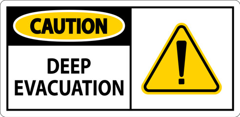 Caution Sign Deep Evacuation