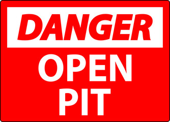 Danger Sign Open Pit