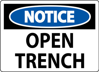 Notice Sign Open Trench