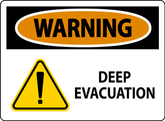 Warning Sign Deep Evacuation