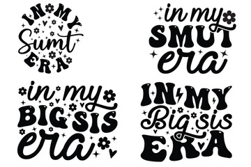 In my sumt , in my big sis era SVG PNG Bundle T-shirt designs