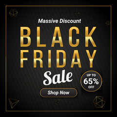 Black Friday Sale With Golden Font And Black Banner With Discount Up to 65% off. Massive Discount. Shop Now. Vector illustration. Black Friday Sale banner template design for social media and website.