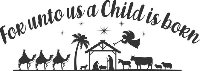 For Unto Us A Child Is Born - Nativity Illustration