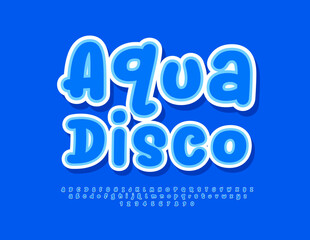 Vector creative banner Aqua Disco. Blue sticker Font. Set of Funny  Alphabet Letters, Numbers and Symbols