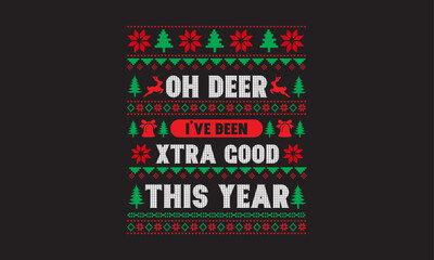 Obraz premium Christmas Ugly Sweater Design, Knitted Ugly Sweater, too cute to wear ugly sweater, Christmas tree, This is my ugly sweater