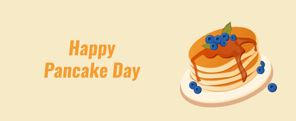 Happy Pancake Day banner with syrup and blueberries. Vector. 
