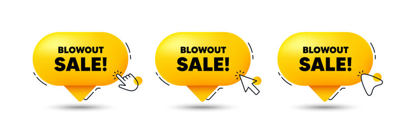 Blowout sale tag. Click here buttons. Special offer price sign. Advertising discounts symbol. Blowout sale speech bubble chat message. Talk box infographics. Vector