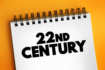 22nd Century is the next century, It will begin on January 1, 2101, text on notepad