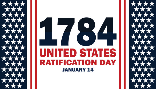 Ratification Day in United States. January 14, 1784. Holiday concept. Template for background, banner, card, poster with text inscription. Vector illustration