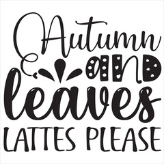 Autumn leaves and lattes Please