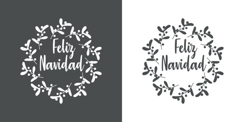 Obraz na płótnie Canvas Logo con palabra en texto manuscrito Feliz Navidad en español en silueta de corona navideña de hojas y bayas de acebo para tarjetas y felicitaciones
