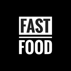 fast food simple typography with black background