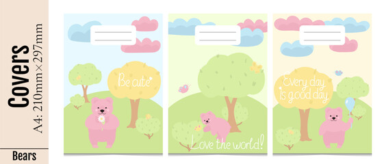 Set of three covers for printing in vertical A4 format. Cute covers with cartoon pink bears, trees, bushes, clouds for kids stationery, notebooks, pads, albums. Isolated on a white background.